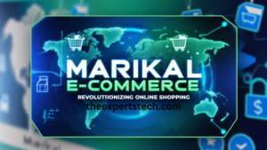 The Rise of Marikal ecommerce: Revolutionizing Online Retail